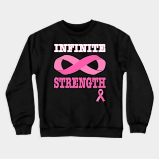 Infinite Strength Pink Ribbon Design Breast Cancer Awareness Crewneck Sweatshirt